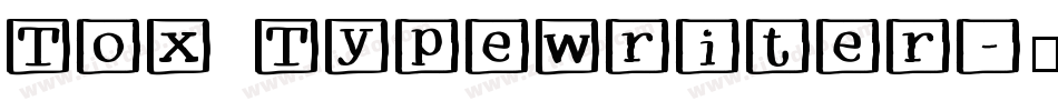 Tox Typewriter字体转换